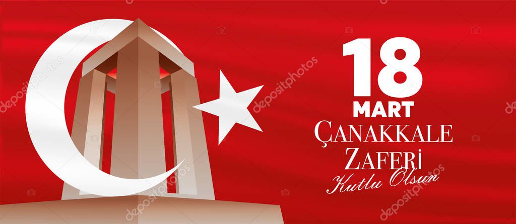 Turkish national holiday of March 18, 1915 the day the Ottomans victory Canakkale Victory background. Monument. Translation: victory of Canakkale happy greeting. Banner illustration in vector.