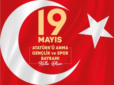 Turkish flag vector illustration. May 19, 1919-2021 HAPPY ATATURK COMMEMORATION, YOUTH AND SPORTS DAY, message. Youth holiday. Bilboard design.