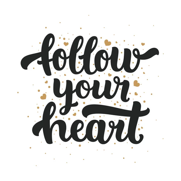 Sigue a tu corazón — Vector de stock