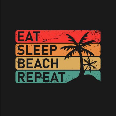 Ye uyku plajı tekrar tipografi tasarım vektörü Palmiye ağacı illüstrasyonlu, t-shirt baskıya hazır