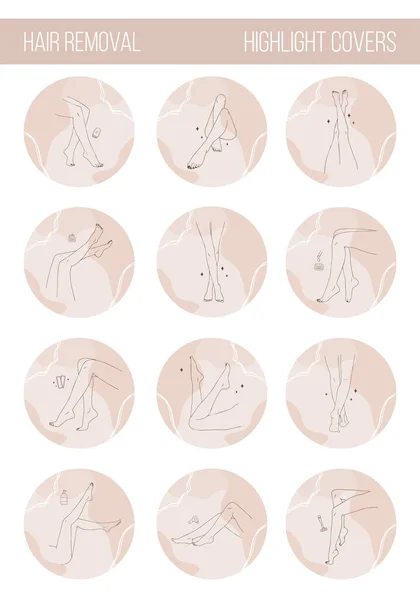 Haarentfernung. Set von Highlight-Covers für die sozialen Medien. Vector Illustration eleganter weiblicher Beine in einem trendigen Lineart-Stil. Beauty-Logo für Epilationsstudio oder Wellnessstudio — Stockvektor