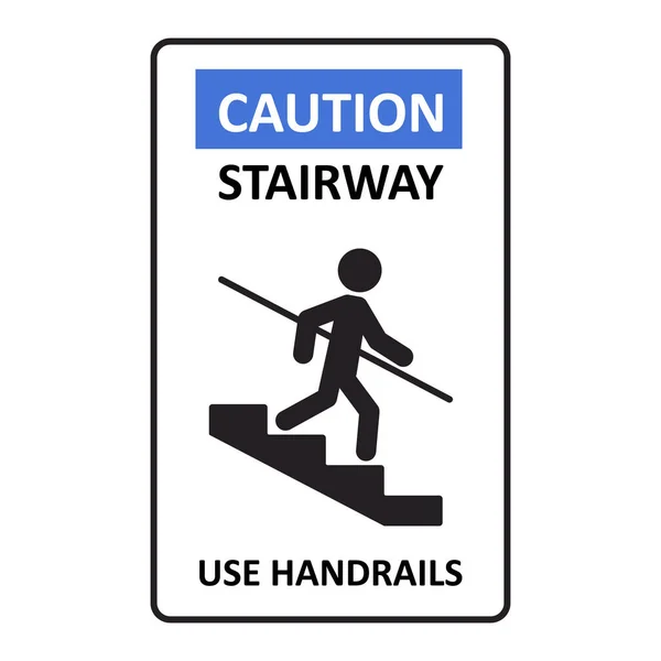 Escalera de precaución Use Señal de barandillas. Un hombre baja las escaleras y se aferra a la barandilla. Una señal de peligro. Ilustración vectorial aislada sobre fondo blanco — Vector de stock