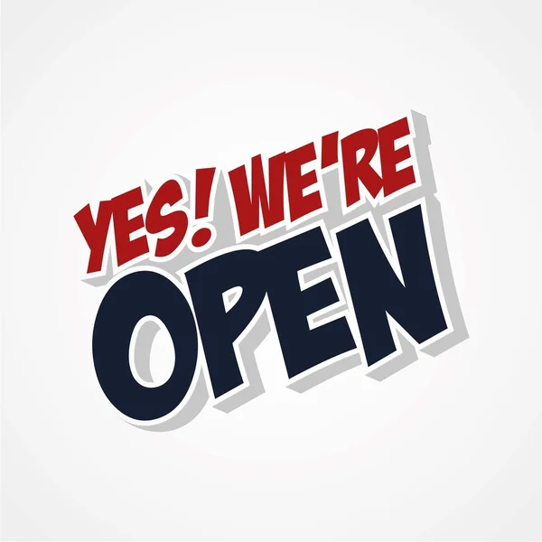 Yes we are open — Stock Vector