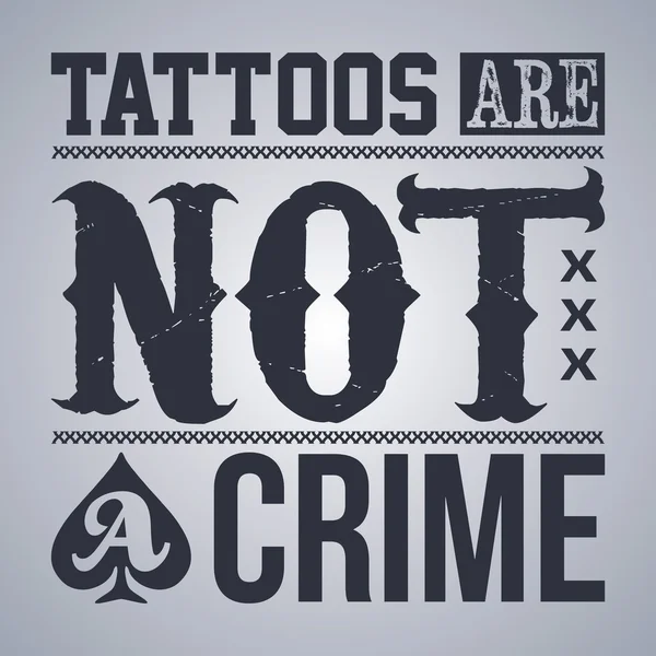 Tatuaggio non sono un crimine — Vettoriale Stock