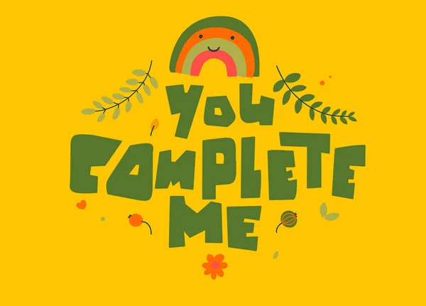 You complete me hand lettering. Modern greeting card with valentines day lettering on white background for banner design. — Stock Vector