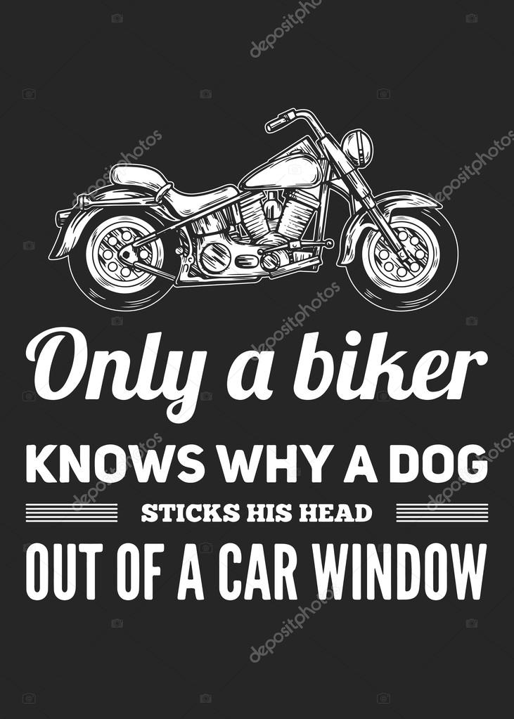Only biker knows why a dog...Bikers quote Stock Vector by ©Helen_F