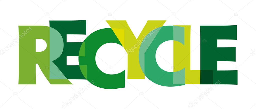 Recycle Vector illustration letters banner, greenly badge illustration on white background