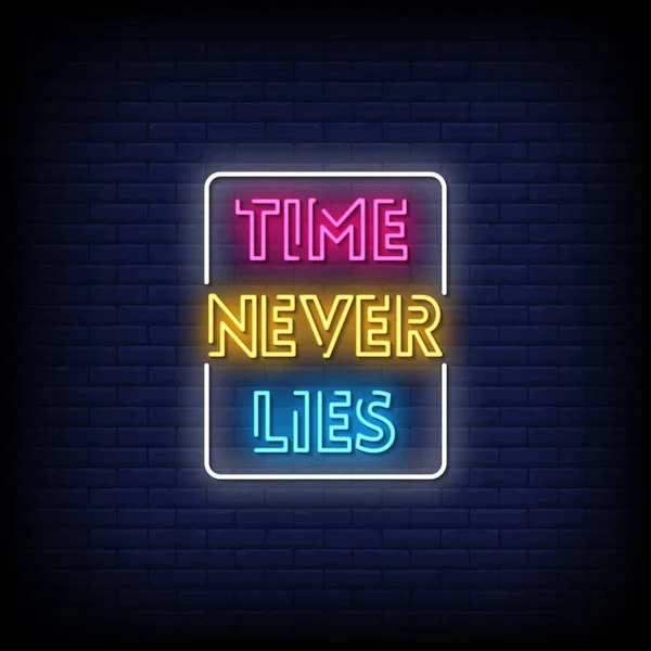 Czas Nigdy Nie Kłamie Neon Znaki Styl Wektor Tekstu — Wektor stockowy