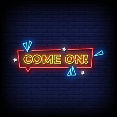 Hadi ama. Tasarım şablonu, bir tuğla duvar arkaplanı olan neon tabela.