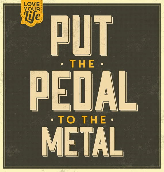 Citar fondo tipográfico - Ponga el pedal al metal — Vector de stock