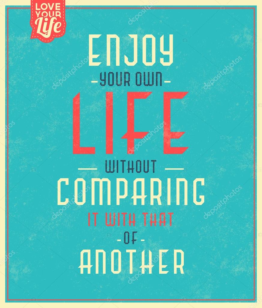 Vintage Template Retro Design Quote Typographic Background Enjoy Your Own Life Without paring It With That Another — Vector by loriokos