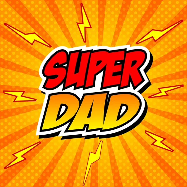 Happy Father Day Super Hero Dad — Stock Vector