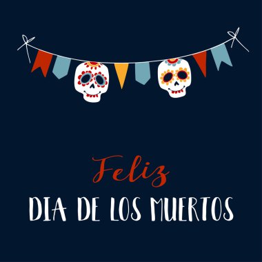 Feliz Dia de los Muertos tebrik kartı, davet. Meksikalı ÖIüler Günü. Dekorasyon parti bayrakları, şeker numara ile dize