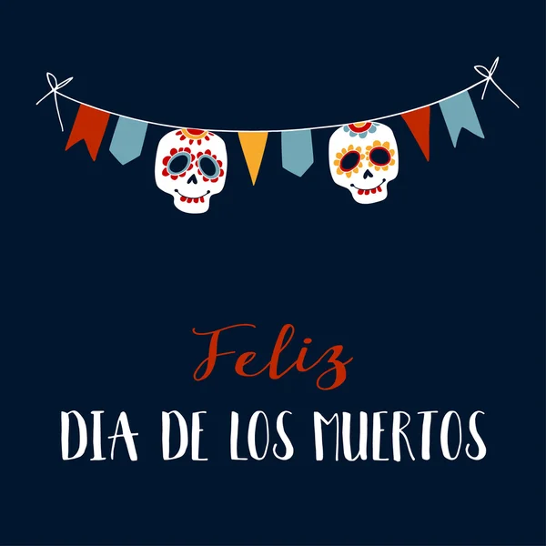 Tarjeta de felicitación Feliz Día de los Muertos, invitación. Día Mexicano de los Muertos. Decoración de cuerdas con banderas de fiesta, sculls de azúcar — Archivo Imágenes Vectoriales