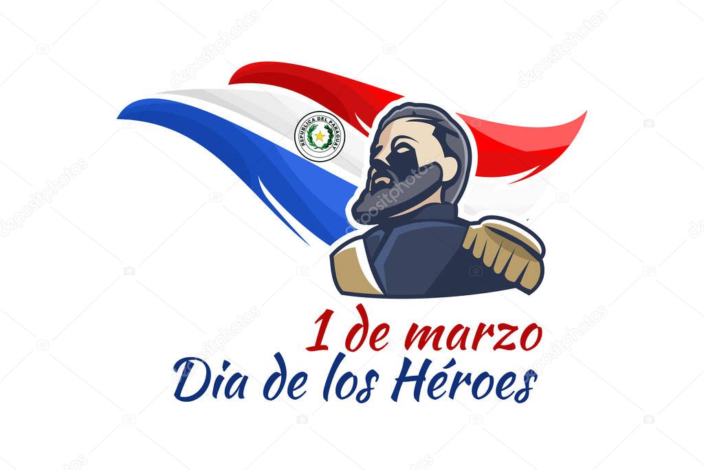 Translation: March 1, Heroes Day. Heroes day of Paraguay vector illustration. Suitable for greeting card, poster and banner
