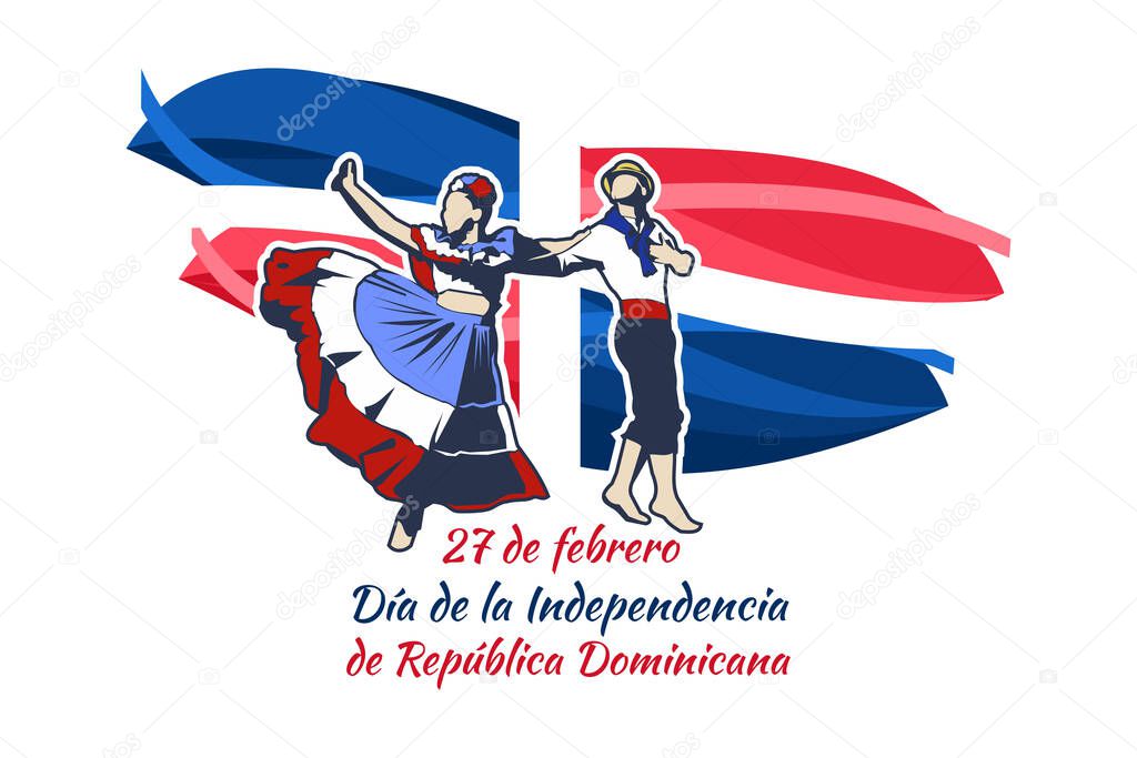 Translation: February 27, Independence Day of Dominican Republic. Vector illustration with the national dances of the Dominican Republic . Suitable for greeting card, poster and banner 