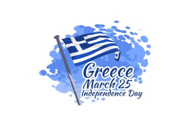 25 Mart, Bağımsızlık Gününüz kutlu olsun. Yunanistan 'ın Bağımsızlık Günü vektör illüstrasyonu. Tebrik kartı, poster ve afiş için uygun.