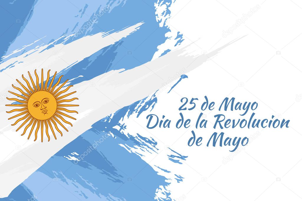 Translation: May 25, May Revolution day. Da de la Revolucin de Mayo. May Revolution of Argentina vector illustration. Suitable for greeting card, poster and banner
