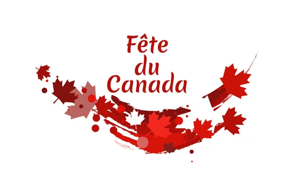 Traduzione Canada Day Felice Canada Day Fte Canada Maple Leaf — Vettoriale Stock