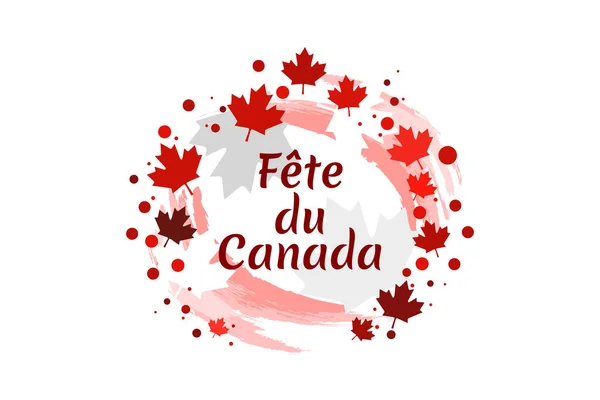 Traduzione Canada Day Felice Canada Day Fte Canada Maple Leaf — Vettoriale Stock