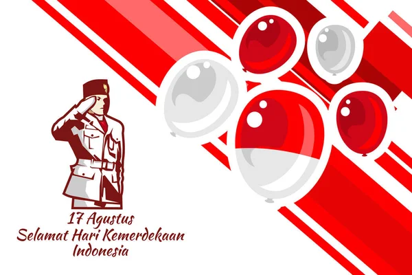 Tłumacz Sierpnia Szczęśliwego Dnia Niepodległości Indonezji National Flag Hoisting Troop — Wektor stockowy