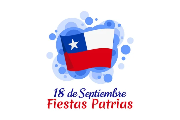 Traduzir Setembro Feriado Nacional Feliz Dia Independência Chile Ilustração Vetorial — Vetor de Stock