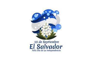 Tercümesi: 15 Eylül, El Salvador, Mutlu Bağımsızlık Günü. El Salvador 'un Bağımsızlık Günü' nüz kutlu olsun. Tebrik kartı, poster ve afiş için uygun.
