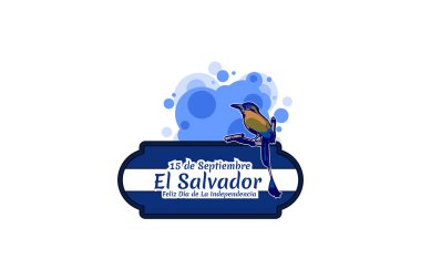 Tercümesi: 15 Eylül, El Salvador, Mutlu Bağımsızlık Günü. El Salvador 'un Bağımsızlık Günü' nüz kutlu olsun. Tebrik kartı, poster ve afiş için uygun.