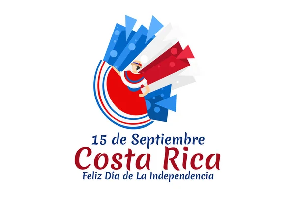 Tradução Setembro Costa Rica Feliz Dia Independência Feliz Dia Independência —  Vetores de Stock