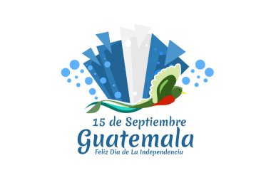 Çeviri: 15 Eylül Guatemala, Bağımsızlık Gününüz kutlu olsun. Guatemala vektör illüstrasyonunun Bağımsızlık Günü kutlu olsun. Tebrik kartı, poster ve afiş için uygun.