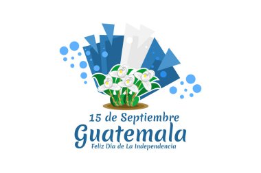 Çeviri: 15 Eylül Guatemala, Bağımsızlık Gününüz kutlu olsun. Guatemala vektör illüstrasyonunun Bağımsızlık Günü kutlu olsun. Tebrik kartı, poster ve afiş için uygun.