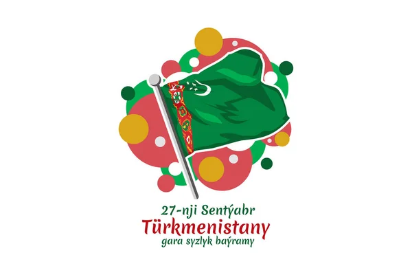 Переклад Вересня День Незалежності Туркменістану Векторна Ілюстрація Підходить Вітальної Листівки — стоковий вектор