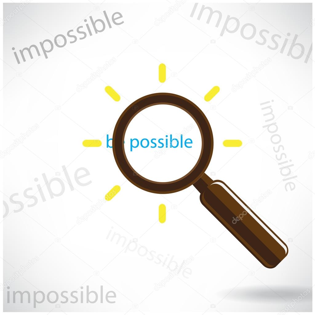 A magnifying glass finds the word Be possible.
