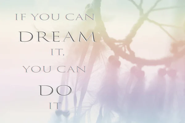 Inspirational Quotes You Can Dream You Can Blurry Background Dreamcatcher Stok Gambar