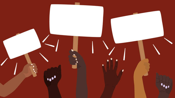 Protest banner. A group of people are holding blank placards. Peaceful protest, demonstration, political campaign, rally, demonstration. Hands of different skin colors are raised up. Vector concept