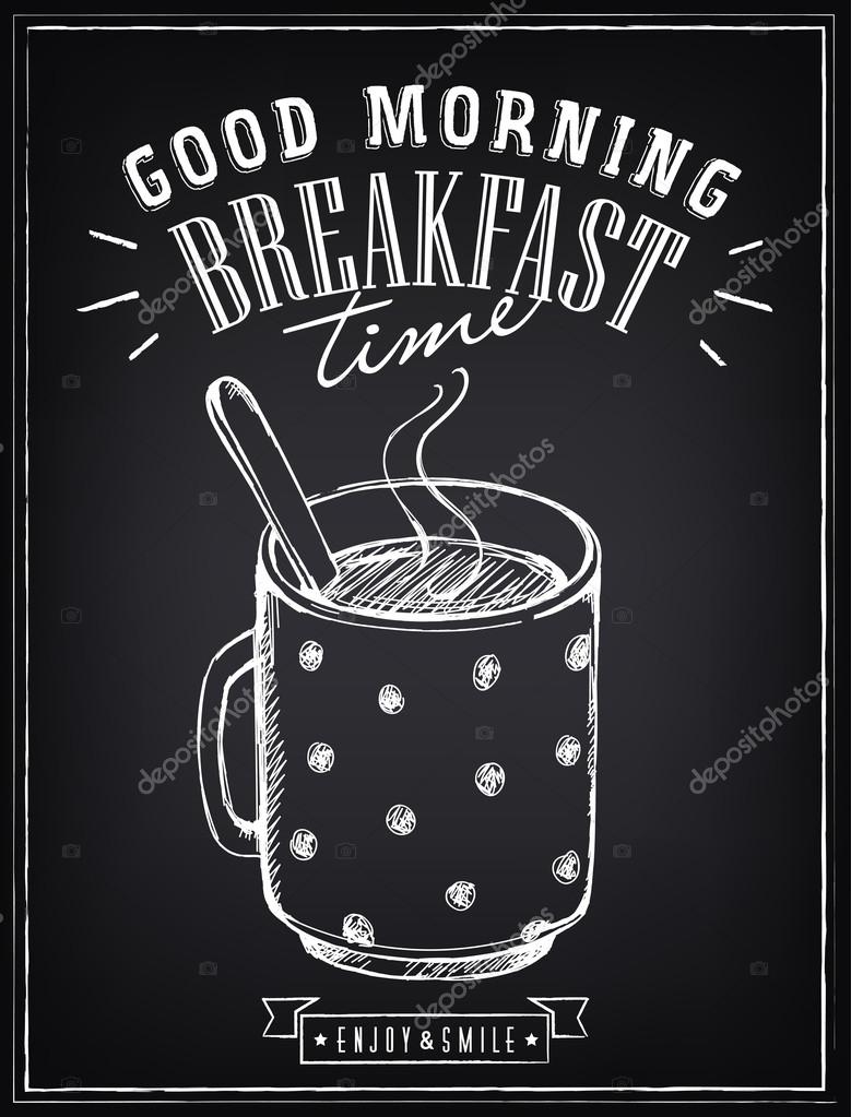 Vintage poster Good Morning with big cup of tea or coffee. Freehand drawing with imitation of chalk sketch on blackboard
