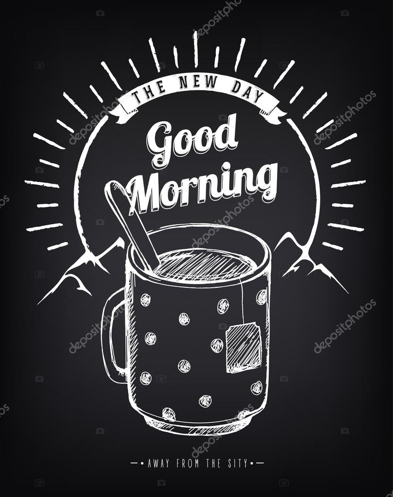 Vintage poster Good Morning with big cup of tea. Mountain landscape. Forest. Sunrise. Freehand drawing with imitation of chalk sketch