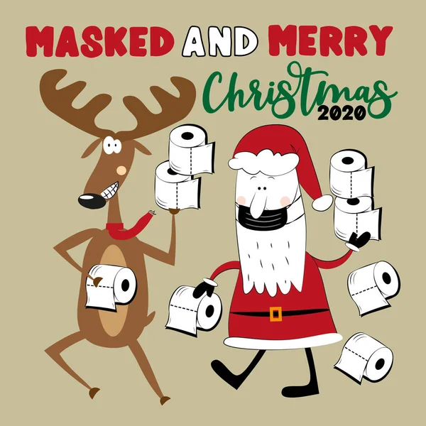 Masked and Merry Christmas 2020 - Reindeer and Santa Claus with toilet papers. Funny greeting card for Christmas in covid-19 pandemic self isolated period. — Stock Illustration Masked Merry Christmas 2020 Reindeer Santa Claus Toilet Papers Funny Royalty Free Stock Illustrations