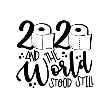 2020 ve dünya hala komik tuvalet kağıdı sembolü olarak duruyordu. Covid-19 pandemik kendini izole etme döneminde..  