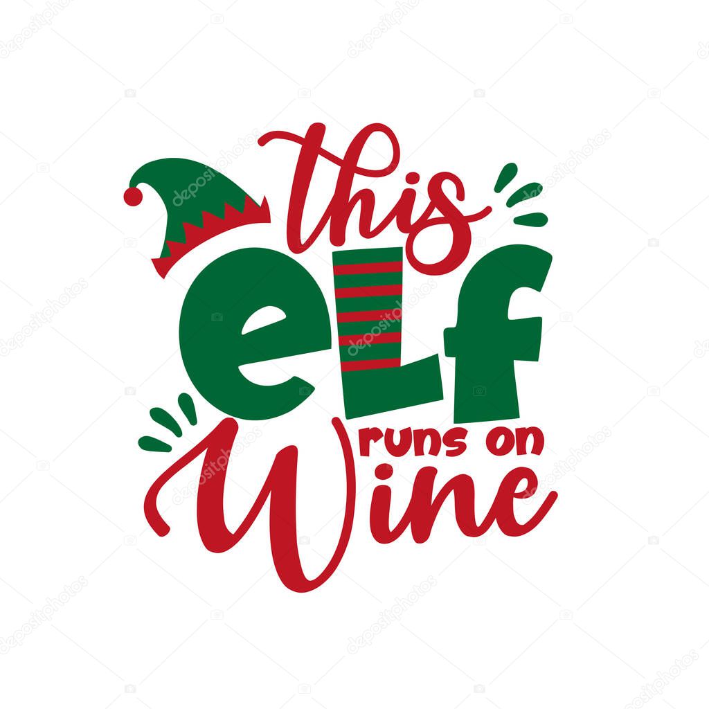 This ELF runs on wine - funny greeting for Chrsitmas. Good for T shirt print, greeting card, poster, label, and other gifts design.
