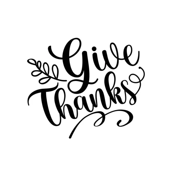 Give Thanks Fras För Thanksgiving Med Blad Bra För Gratulationskort — Stock vektor