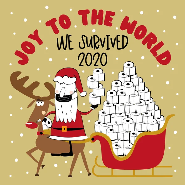 Joy To The World We Survived 2020 - Reindeer and Santa Claus, and toilet papers in sledge. Funny greeting card for Christmas in covid-19 pandemic self isolated period. — Stock Illustration Joy World Survived 2020 Reindeer Santa Claus Toilet Papers Sledge Royalty Free Stock Vectors