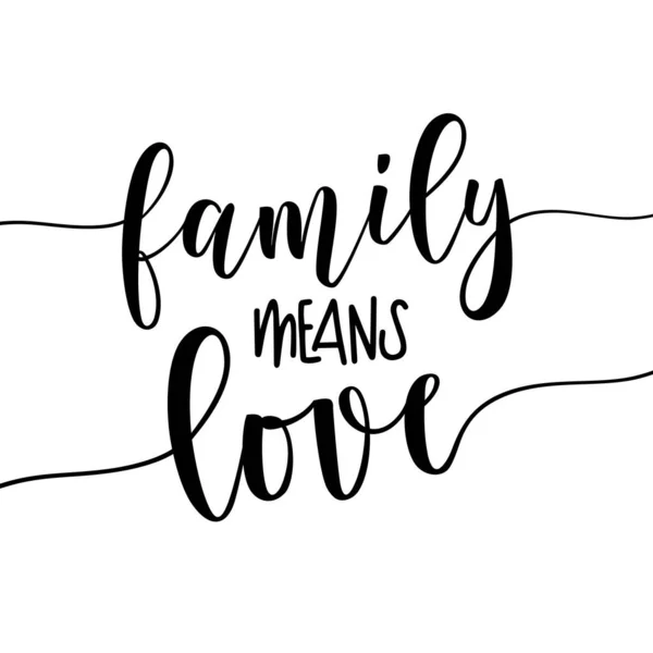 Family Means Love Kutipan Keluarga Bergambar Tangan Desain Minimal Dekorasi - Stok Vektor