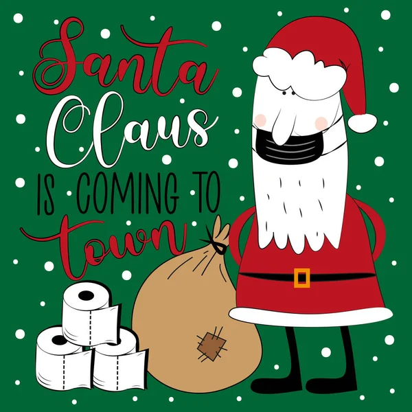 Santa Claus is coming to town- Funny greeting card for Christmas in covid-19 pandemic self isolated period. — Stock Illustration Santa Claus Coming Town Funny Greeting Card Christmas Covid Pandemic Royalty Free Stock Illustrations