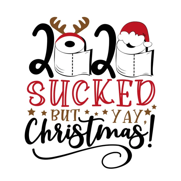 2020 Sucked Yay Christmas Funny Greeting Christmas Covid Pandemic Self — Stock Vector