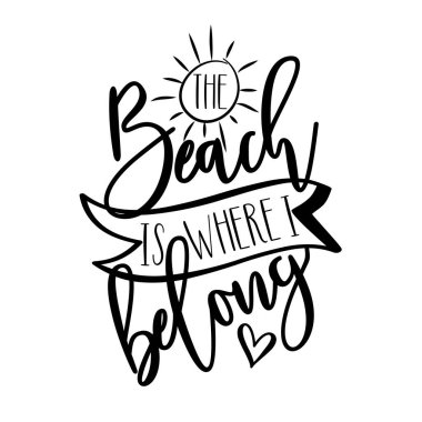 Sahil, ait olduğum yerdir. El yazısı, modern hat sanatı. Beyaz arka planda izole edilmiş. İlham verici grafik tasarım tipografi ögesi.