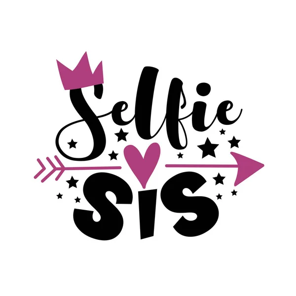 Selfie Sorella Frase Lettering Slogan Alla Moda Isolato Sfondo Bianco — Vettoriale Stock