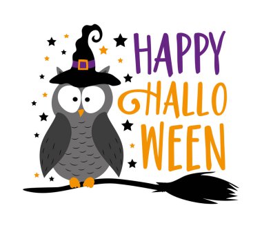 Happy Halloween- cute owl in witch hat, with broomstick. Good for greeting, and invitation card, poster, textile print, and other gifts design. vector Happy Halloween- cute owl in witch hat, with broomstick. Good for greeting, and invitation card, poster, textile print, and other gifts design. vector