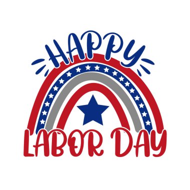 İşçi Bayramı 'nız kutlu olsun. Amerikan bayrağı gökkuşağıyla Amerikan bayramı illüstrasyonu. El yazısı olan bir afiş ya da afiş..