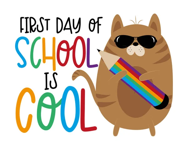 Första Skoldagen Cool Glad Slogan Med Cool Katt Och Penna — Stock vektor